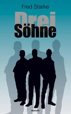 Drei Söhne Fred Starke