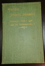 Friedrich Hüventhal Göttinger Bilder aus der Reformationszeit 1902 Göttingen...