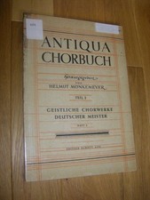Antiqua Chorbuch. Teil I: 171 geistliche zwei- bis achtstimmige Chorsätze deutsc