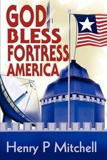 Henry P. Mitchell | God Bless