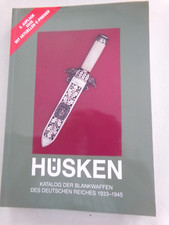 Hüsken KATALOG DER BLANKWAFFEN DES DEUTSCHEN REICHES 1933-1945 Säbel Dolche