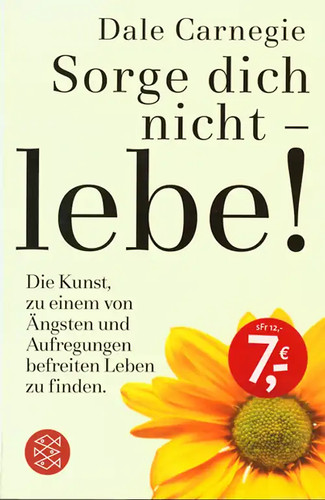 Sorge dich nicht - -, lebe