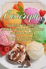 Eis Rezepte: Die besten Eis