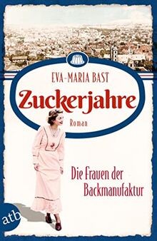 Zuckerjahre die frauen der - –,