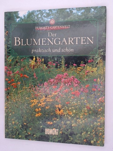 Der blumengarten praktisch - praktisch, &