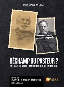 Béchamp pasteur un - ou, ?