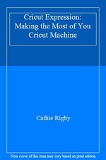 Cricut Expression: Making the