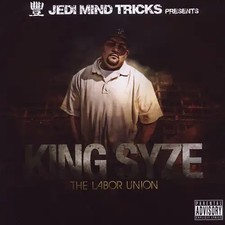 Jedi Mind Tricks Presents - King Syze-Labour Union