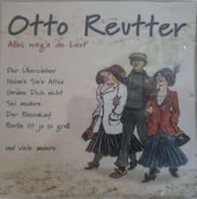 CD Otto Reutter - Alles weg'n