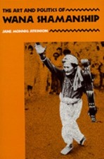 Jane Monnig Atkin The Art and Politics of Wana Shamans (Taschenbuch) (US IMPORT)