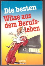 Die besten Witze aus dem Berufsleben - Moewig Verlag