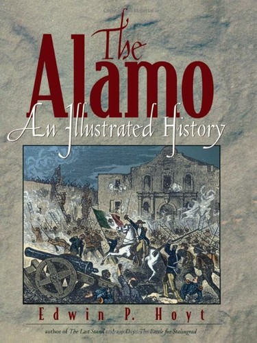 The alamo illustrated - the, alamo: