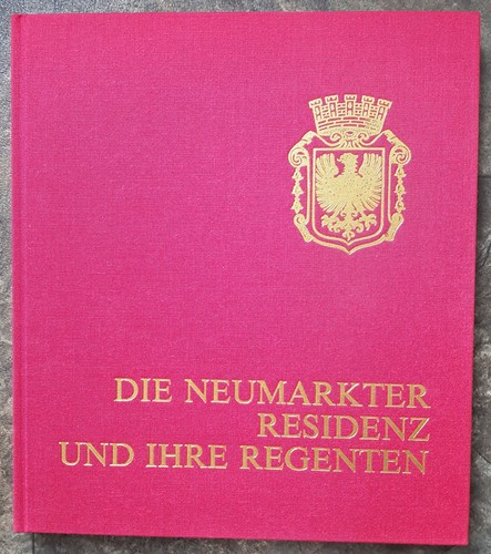 Die neumarkter residenz und - die,