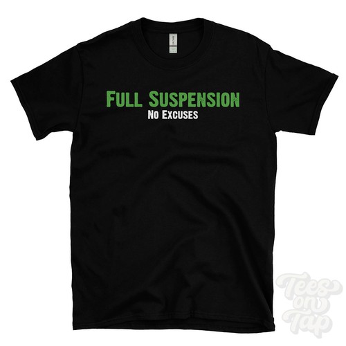 Full suspension excuses - full,
