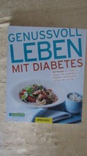 Kochbuch: " Genussvoll leben mit Diabetes " 100 Rezepte, Neuer Umschau  Verlag