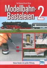 Modellbahn-Basteleien 2 Kleine Details m. großer Wirkung Anleitung/Buch/Ratgeber