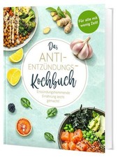 Das Anti-Entzündungskochbuch