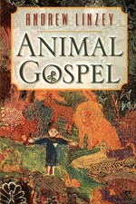 Animal Gospel, Andrew Linzey