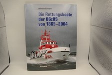 Die Rettungsboote der DGzRS: Von 1865-2004