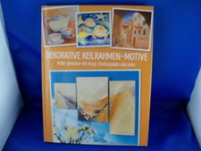 Dekorative KEILRAHMEN-MOTIVE - BILDER gestalten mit Acryl + Strukturpaste