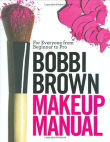 Bobbi brown makeup manual - makeup, for