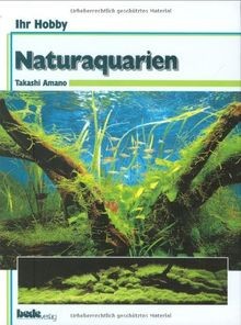 Ihr hobby naturaquarien von - naturaquarien,