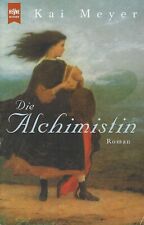 Kai Meyer: Die Alchimistin **TOP**