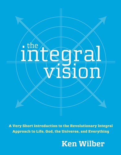 The integral vision - vision,, ken