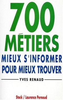 700 metiers mieux sinformer - mieux,