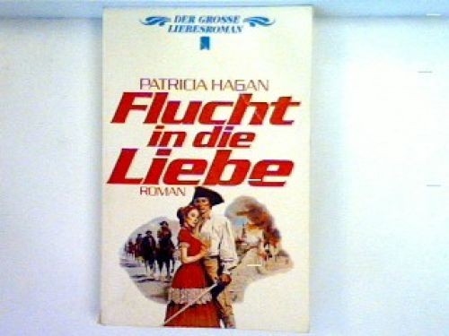 Flucht die liebe hagan - die,