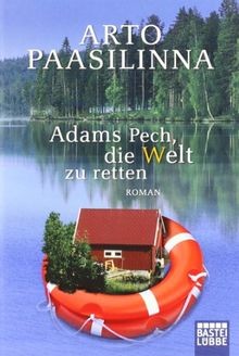 Adams pech die welt zu - welt,