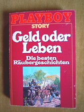 "Playboy Story – Geld oder Leben (Die besten Räubergeschichten)" von Edlinger