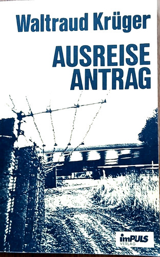 Ausreiseantrag waltraud - ausreiseantrag.,
