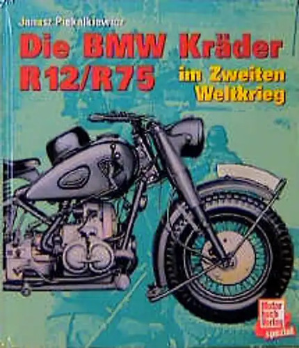 Die bmw kräder r12 r75 - bmw, r12/r75