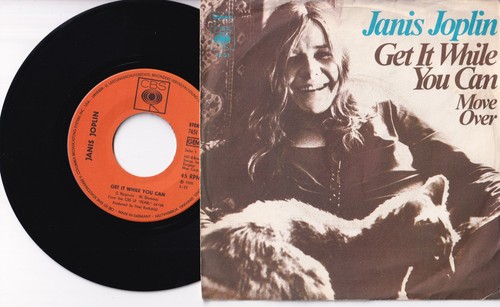Janis joplin get while - it, you