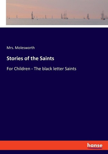 Stories the saints - of,