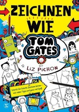 Tom Gates - Zeichnen wie Tom Gates Schritt für Schritt Zeichnen lernen - mit ...