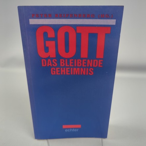 Gott das bleibende geheimnis - gott,