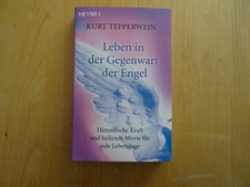 Leben in der Gegenwart der Engel Kurt Tepperwein TB gut. Zust. ger. Porto Fotos