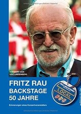FRITZ RAU - BACKSTAGE 50 JAHRE: Erinnerungen eines ... | Buch | Zustand sehr gut