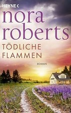 Tödliche Flammen: Roman von Roberts, Nora | Buch | Zustand sehr gut