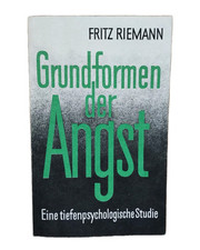 Grundformen der Angst - Eine tiefenpsychologische Studie