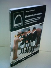 Wolfgang Hölzel: Das Reiterabzeichen - Vorbereitung auf die praktische und theor