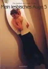 Mein lesbisches Auge 5 | Lebisches Jahrbuch der Erotik | Laura Méritt (u. a.)