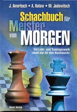 Das Schachbuch für Meister von Morgen