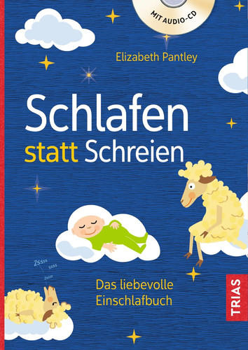 Schlafen statt schreien - |, das