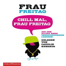 Chill mal, Frau Freitag, 3
