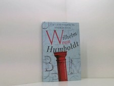 Wilhelm von Humboldt: Ein Lebensbild in Anekdoten ein Lebensbild in Anekdoten No