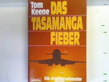 Das Tasamanga-Fieber : Polit-Thriller. Bd. 13082 : Allgemeine Reihe Keene, Tom: