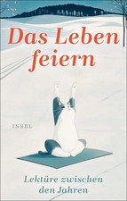 Das Leben feiern: Lektüre